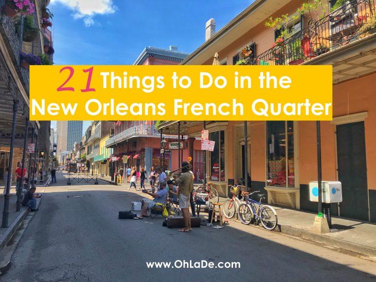 21 Things to Do in the New Orleans French Quarter – For Adults and Kids